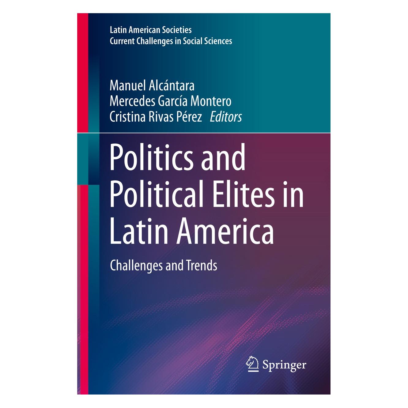 Springer Politics and Political Elites in Latin (Englisch, Hardcover, Cristina Rivas Pérez, Manuel Alcántara, Mercedes García Montero) (9783030515836)