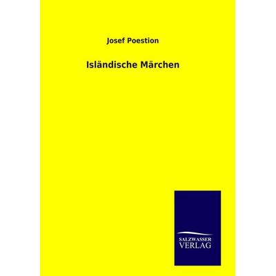 Isländische Märchen, Gebundene Ausgabe von Josef Poestion, Salzwasser, 978-3-8460-9007-7