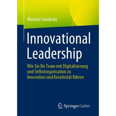 Innovational Leadership, Taschenbuch von Martina Swoboda, Springer Berlin, 978-3-662-65782-9