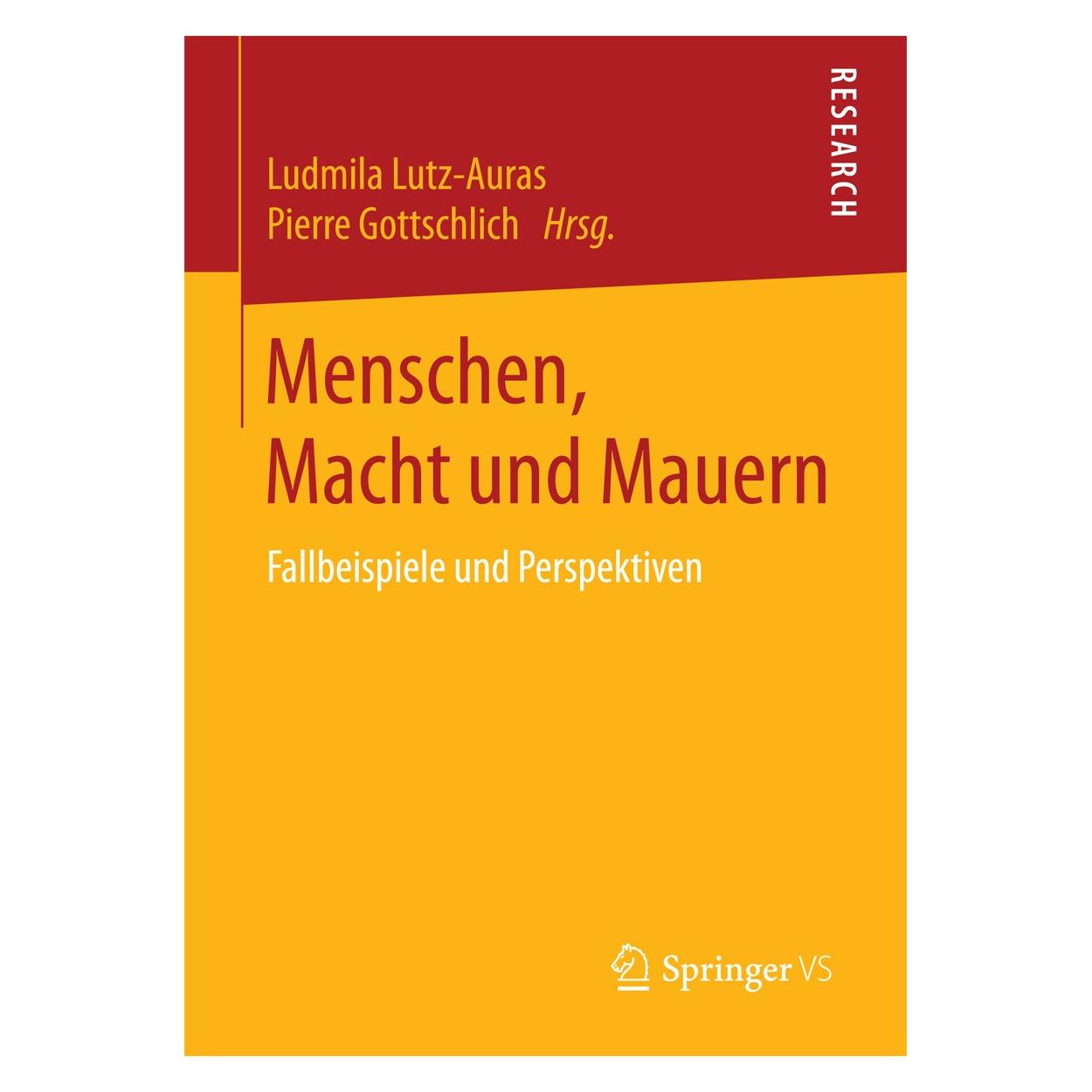 Gabler Menschen, Macht und Mauern (Deutsch, Hardcover, Ludmila Lutz-Auras, Pierre Gottschlich) (9783658124984)
