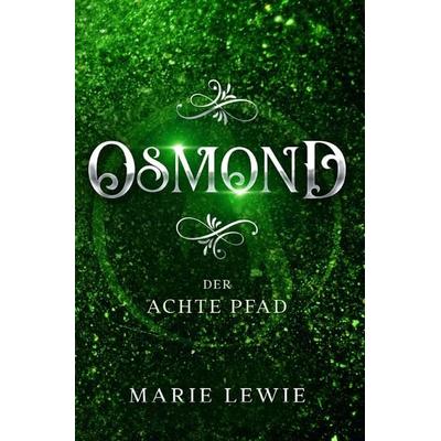 Osmond, Taschenbuch von Marie Lewie, Epubli, 978-3-7575-5401-9