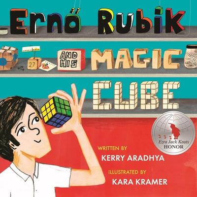 Erno Rubik and His Magic Cube, Gebundene Ausgabe von Kerry Aradhya, Random House N.Y., 978-1-68263-664-0