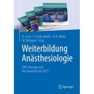 Weiterbildung Anästhesiologie, Taschenbuch von , Springer Berlin, 978-3-662-49558-2