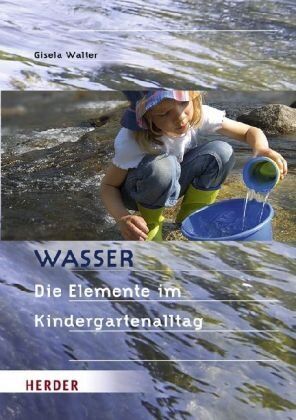 Gisela Walter - WASSER: Die Elemente im Kindergartenalltag - Preis vom 18.10.2026 19:22:15 h