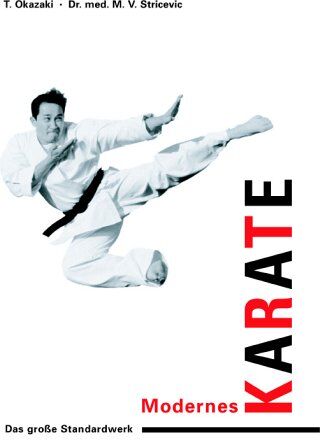 Teruyuki Okazaki - Modernes Karate. Das große Standardwerk - Preis vom 10.10.2026 11:48:34 h