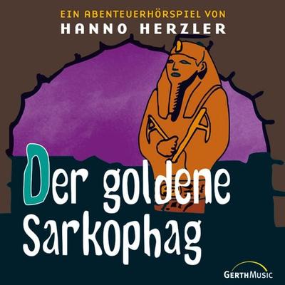 07: Der goldene Sarkophag - Hanno Herzler, Audio, 4029856548562