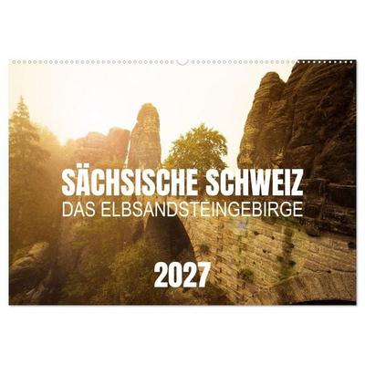 Sächsische Schweiz - Das Elbsandsteingebirge (Wandkalender 2027 DIN A2 quer), CALVENDO Monatskalender