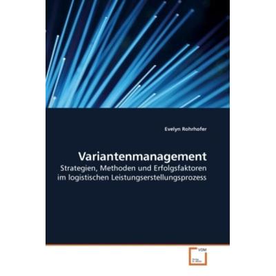 Rohrhofer, E: Variantenmanagement, Taschenbuch von Evelyn Rohrhofer, VDM, 978-3-639-21811-4