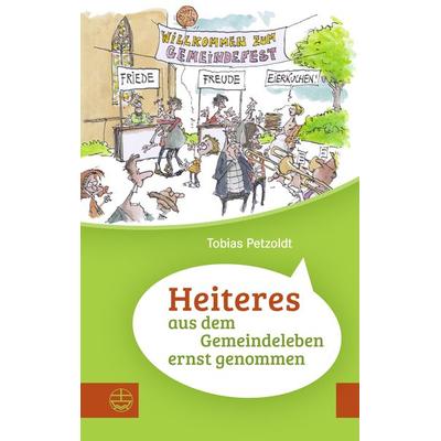 Heiteres aus dem Gemeindeleben ernstgenommen, Taschenbuch von Tobias Petzoldt, Evangelische Verlagsanstalt, 978-3-374-07060-2