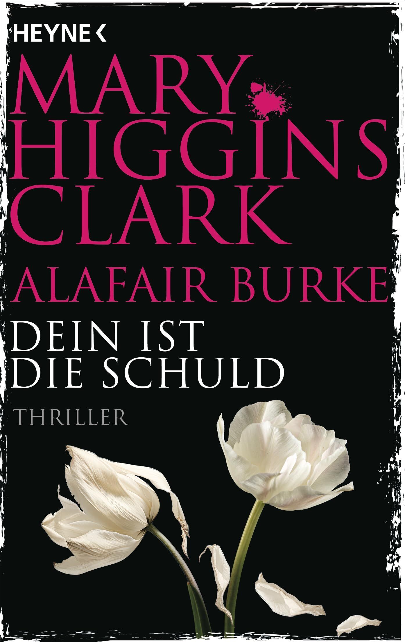 Clark, Mary Higgins - Dein ist die Schuld - Preis vom 12.10.2026 11:37:12 h