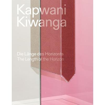 Kapwani Kiwanga. Die Länge des Horizonts / Kapwani Kiwanga. The length of the horizon, Gebundene Ausgabe von Kapwani Kiwanga,Cecilia Alemani, König,