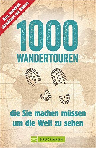 Astrid Därr - 1000 Wandertouren, die Sie machen müssen, um die Welt zu sehen - Preis vom 18.10.2026 19:22:15 h