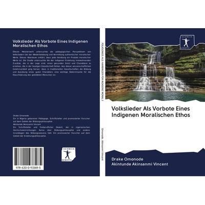 Volkslieder Als Vorbote Eines Indigenen Moralischen Ethos, Taschenbuch von Drake Omonode,Akintunde Akinsanmi Vincent, Sciencia Scripts,