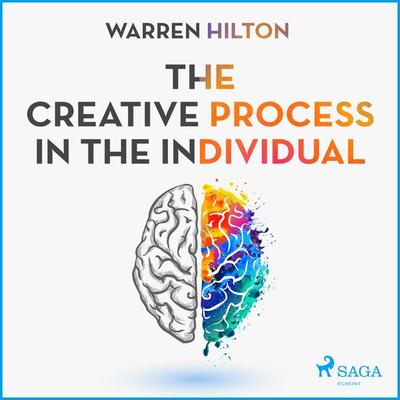 The Creative Process in the Individual (Unabridged) - Warren Hilton, Audio, 9788711675953