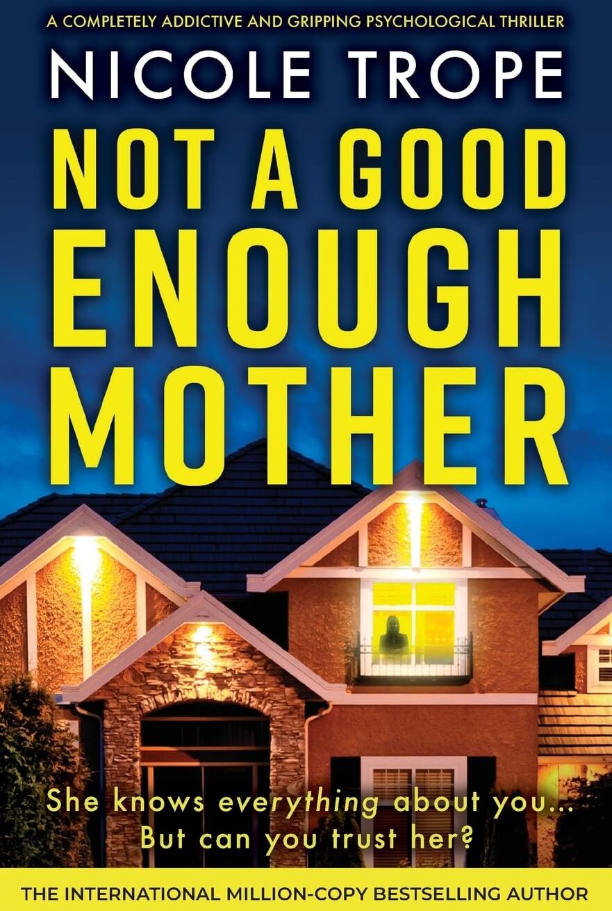 Nicole Trope - Not a Good Enough Mother: A completely addictive and gripping psychological thriller (Grace Morton, Band 1) - Preis vom 05.10.2026 03:47:11 h
