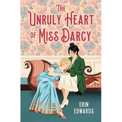 The Unruly Heart of Miss Darcy, Gebundene Ausgabe von Erin Edwards, Yen Press, 978-0-316-59100-3