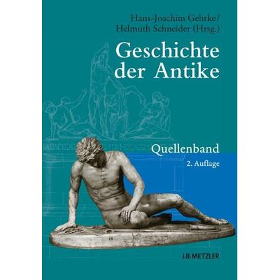 Geschichte der Antike, Taschenbuch von , J.B. Metzler, Part of Springer Nature - Springer-Verlag GmbH, 978-3-476-02495-4