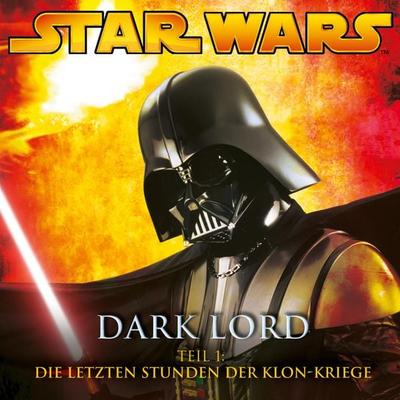Dark Lord - Teil 1: Die letzten Stunden der Klon-Kriege - James Luceno, Audio, 4057664075192