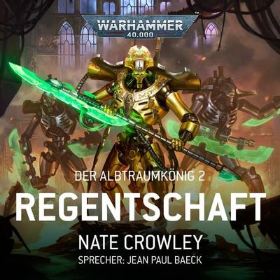 Warhammer 40.000: Der Albtraumkönig 2 - Nate Crowley, Audio, 4066339865921