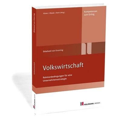 Volkswirtschaft, Taschenbuch von Ekkehard Baron Knorring, Holzmann Medien, 978-3-7783-1659-7