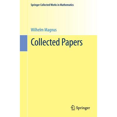 Collected Papers, Taschenbuch von Wilhelm Magnus, Springer Us, 978-1-4939-6608-0