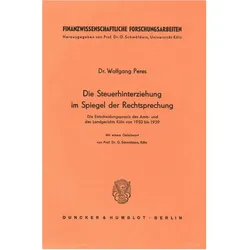 Die Steuerhinterziehung im Spiegel der Rechtsprechung., Fachbücher von Wolfgang Peres