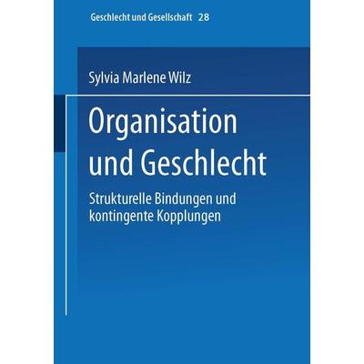 Organisation und Geschlecht, Taschenbuch von Sylvia M. Wilz, VS Verlag für Sozialwissenschaften, 978-3-8100-3211-9