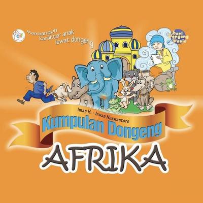 Kumpulan Dongeng Benua Afrika - Iman H.,Irwan Nuswantoro, Audio, 9789152134979