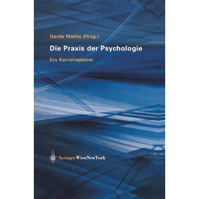 Die Praxis der Psychologie, Taschenbuch von , Springer Wien, 978-3-7091-7195-0
