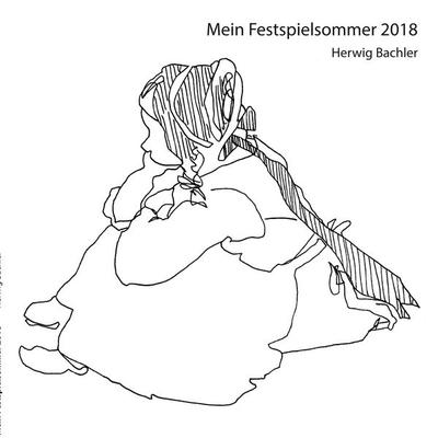 Mein Festspielsommer 2018, Taschenbuch von Herwig Bachler, BoD – Books on Demand, 978-3-7543-2520-9