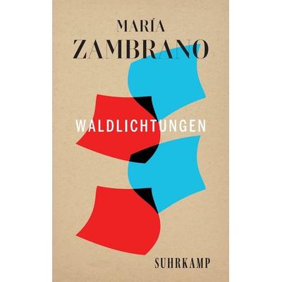 Waldlichtungen, Taschenbuch von María Zambrano, Suhrkamp, 978-3-518-47306-1
