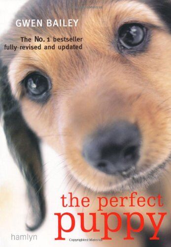 Gwen Bailey - Perfect Puppy: Britain's Number One Puppy Care Book - Preis vom 16.10.2026 11:41:07 h