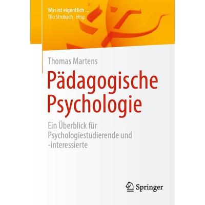 Pädagogische Psychologie, Taschenbuch von Thomas Martens, Springer Berlin, 978-3-662-69809-9