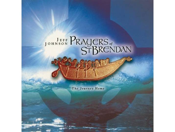 Prayers Of St. Brendan: The Journey Home