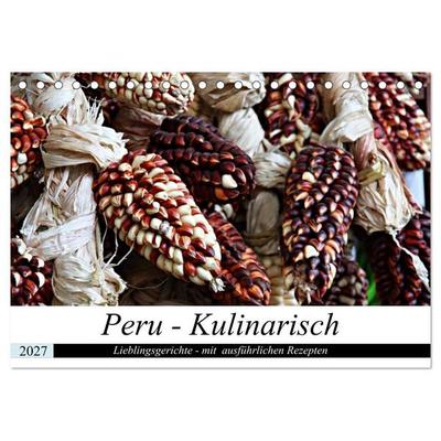 PERU - Kulinarisch (Tischkalender 2027 DIN A5 quer), CALVENDO Monatskalender