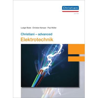 Christiani - advanced Elektrotechnik, Taschenbuch von Ludger Bode,Christian Kemper,Paul Müller, Christiani, Paul, 978-3-95863-293-6