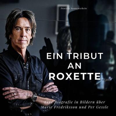 Ein Tribut an Roxette, Taschenbuch von Daniela Sonnenschein, 27amigos, 978-3-7505-1792-9