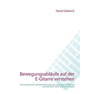Bewegungsabläufe auf der E-Gitarre verstehen -