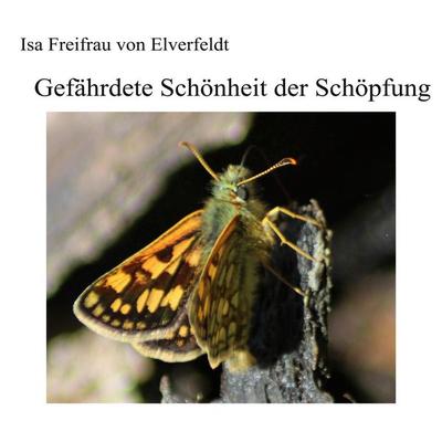 Gefährdete Schönheit der Schöpfung, Taschenbuch von Isa Freifrau Elverfeldt, BoD – Books on Demand, 978-3-7526-8592-3