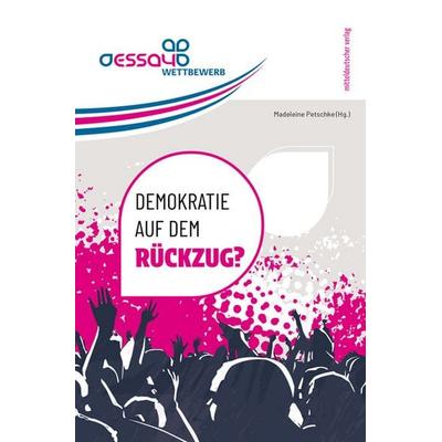 Demokratie auf dem Rückzug?, Taschenbuch von , Mitteldeutscher verlag, 978-3-689-48034-9