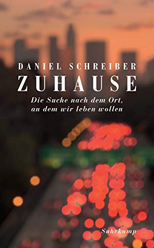 Daniel Schreiber - Zuhause: Die Suche nach dem Ort, an dem wir leben wollen (suhrkamp taschenbuch) - Preis vom 01.10.2026 17:08:56 h