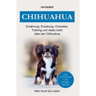 Chihuahua, Taschenbuch von Mein Hund fürs Leben Ratgeber, Bookmundo Direct, 978-94-036-7742-2
