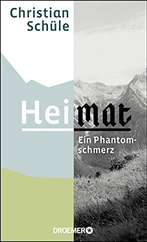Christian Schüle - Heimat: Ein Phantomschmerz - Preis vom 17.10.2026 19:25:27 h