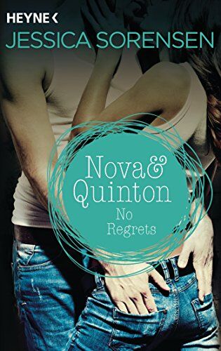 Jessica Sorensen - Nova & Quinton. No Regrets: Nova & Quinton 3 - Roman - Preis vom 19.10.2026 19:33:35 h