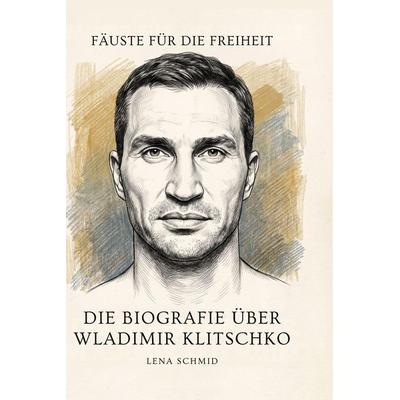Die Biografie über Wladimir Klitschko, Taschenbuch von Lena Schmid, Elian, 978-3-696-40383-6