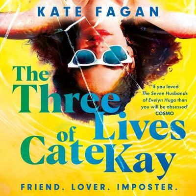 The Three Lives of Cate Kay - Kate Fagan, Audio, 9781526682604