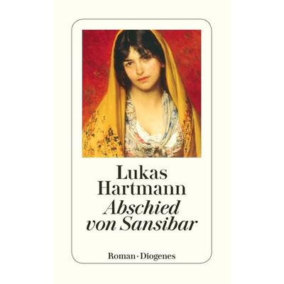 Abschied von Sansibar, Taschenbuch von Lukas Hartmann, Diogenes Verlag AG, 978-3-257-24297-3