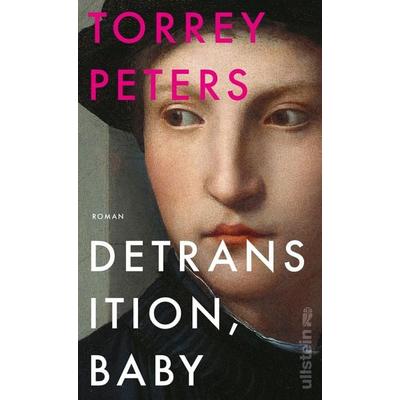 Detransition, Baby, Gebundene Ausgabe von Torrey Peters, Ullstein Hardcover