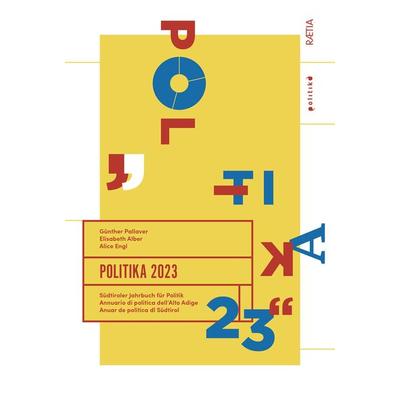 Politika 2023, Taschenbuch von Marco Brunazzo,Andrea Carlà,Anita Rossi,Sandro Fraternali,Cuno Tarfusser, Edition Raetia