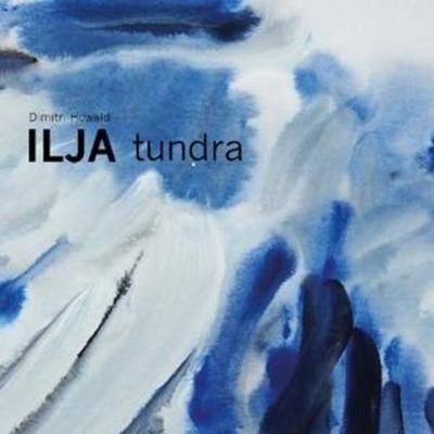 Tundra - Dimitri Howald ILJA, CD